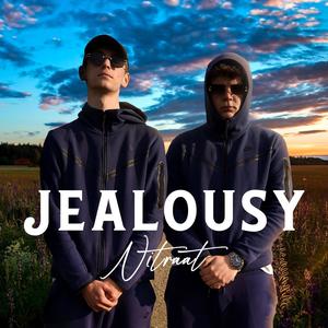 JEALOUSY (Explicit)