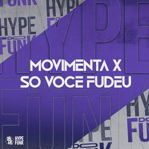 Movimenta X Só Voce Fudeu (Explicit)