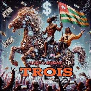 Trois (feat. Cleveur) [Explicit]