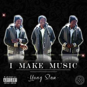 I Make Music (Explicit)