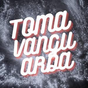 TOMA VANGUARDA