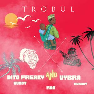 TROBUL (feat. Guudy, RAK & D4nny)