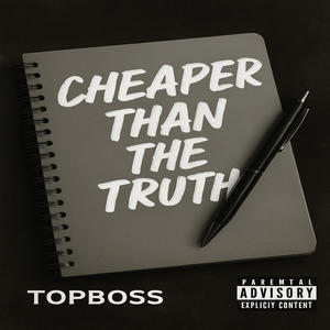 Cheaper Than The Truth (Explicit)