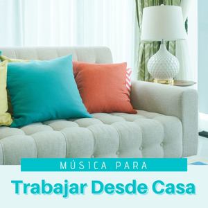 Música para Trabajar Desde Casa: Canciones para Hacer Cuarentena y Evitar Contagiarse de Gripe