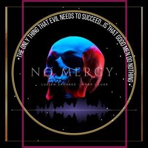 No Mercy (feat. Luke & Nobewan)