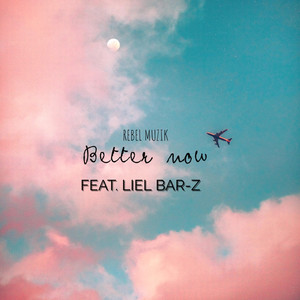 Better Now