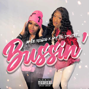 Bussin (feat. Nay the Dancer) (Remix|Explicit)