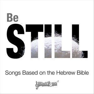 Be Still(Based on Psalm 46:10)