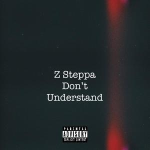 Don't Understand (Explicit)