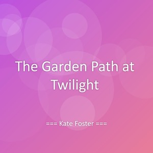 The Garden Path at Twilight