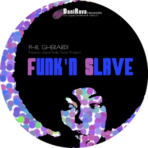 Funk'n Slave (UpperSide Soul Project)