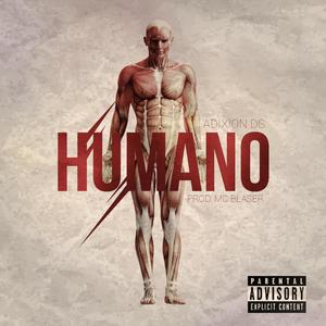 Humano (Explicit)