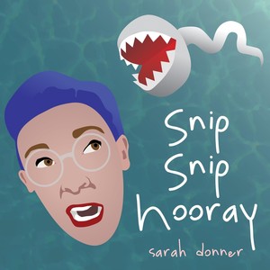 Snip Snip Hooray (Explicit)