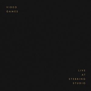 Video Games (Live at Stebbing Studio)