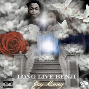 Long Live Benji (Explicit)