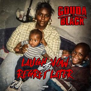 Laugh Now Regret Later 3 (Explicit)