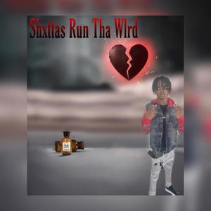 Shxttaz Run Tha Wrld (Explicit)