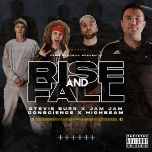 Rise & Fall(feat. Stevie Burr, Conscience & High Beam) (Explicit)