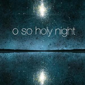 O So Holy Night(The Loft Session)