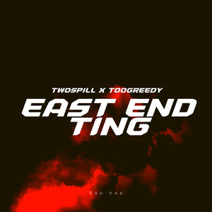 East End Ting (Explicit)