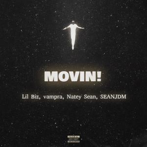 MOVIN! (feat. vampra, Natey Sean & SEANJDM) (Explicit)