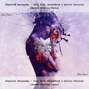 only hope (feat. AndonRock & Galvin Patrick) (Jasson Fransis Remix)