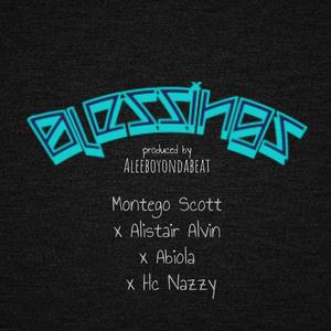Blessings (feat. Montego Scott, Abiola & Hc Nazzy) (Explicit)