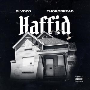 Haffid(feat. Thorobread) (Explicit)