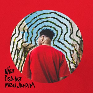 NÃO PISA NO MEU JARDIM (Explicit)