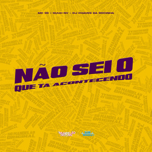 Não Sei o Que Tá Acontecendo (Explicit)