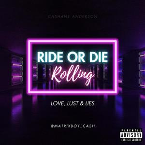 Ride Or Die (Rolling) [Explicit]