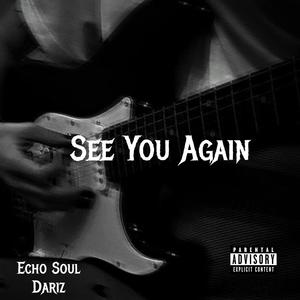 See You Again (feat. Dariz) (Explicit)