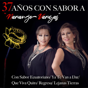 37 Años Con Sabor a Naranjo Vargas