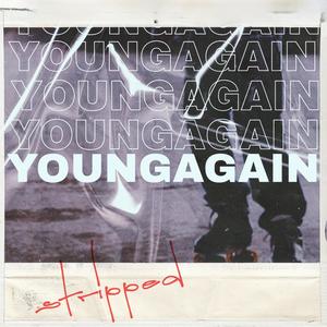 young again - stripped