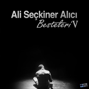 Ali Seçkiner Alıcı Besteleri 5