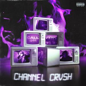 Channel Crvsh (Explicit)