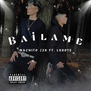 Bailame (feat. Nachito 23x) [Explicit]