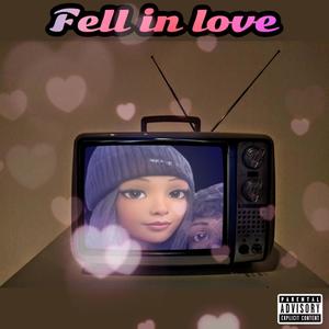 Fell in love (Explicit)