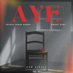 Aye (feat. Smart Easy) (Explicit)