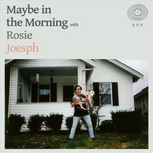 Maybe in the Morning