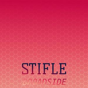 Stifle Broadside