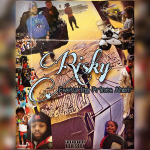 Risky (feat. Prince Ahmir) [Explicit]