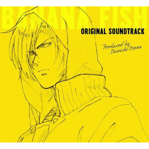 BANANA FISH Original Soundtrack (BANANA FISH 动画原声带)