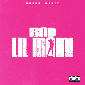 Bad Lil Mami (Explicit)