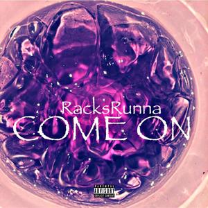 COME ON (Explicit)