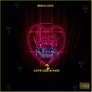 Love Lies & Pain 2 (Love 24hrs) [Explicit]