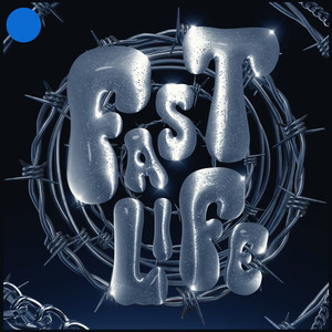 Fast Life