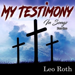 My Testimony in Songs, Pt. 1