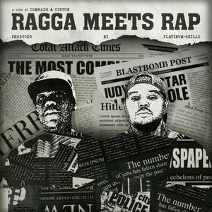 Ragga Meets Rap (feat. Comrade) [Explicit]