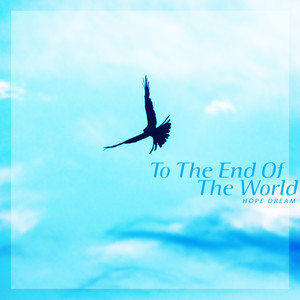 세상 끝까지 함께 (To the end of the world)